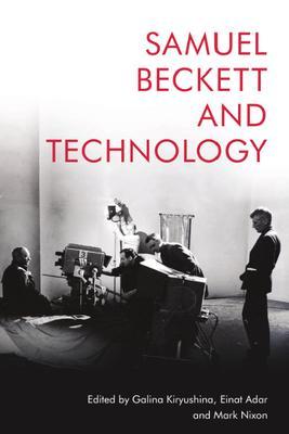 Samuel Beckett and Technology - Galina Kiryushina