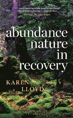 Abundance: Nature in Recovery - Karen Lloyd