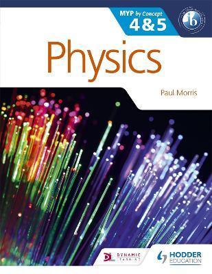 Physics for the Ib Myp 4 & 5: By Concept - Paul Morris