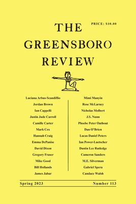 The Greensboro Review: Number 113, Spring 2023 - Terry L. Kennedy