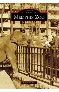 Coperta cărții 'Memphis Zoo - Robert W. Dye'