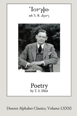 Poetry by T.S. Eliot (Deseret Alphabet edition) - T. S. Eliot