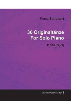 Coperta cărții '36 Originaltänze by Franz Schubert for Solo Piano D.365 (Op.9) - Franz Schubert'