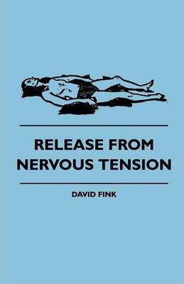 Release from Nervous Tension - David Fink