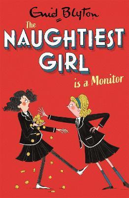 Naughtiest Girl Is a Monitor: Book 3 - Enid Blyton