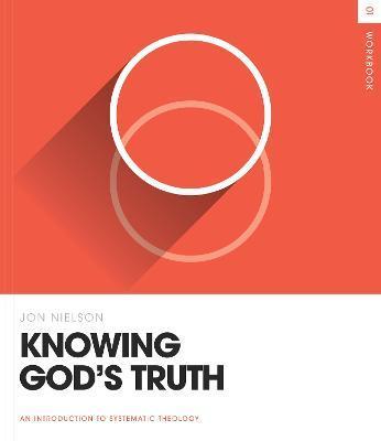 Knowing God's Truth Workbook - Jon Nielson