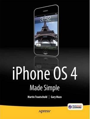 Coperta cărții 'iPhone 4 Made Simple - Martin Trautschold'