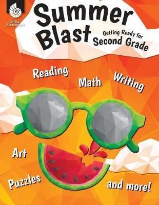 Summer Blast: Getting Ready for Second Grade: Getting Ready for Second Grade - Jodene Lynn Smith