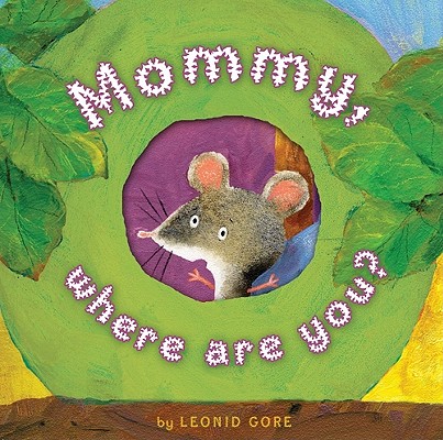 Mommy, Where Are You? - Leonid Gore