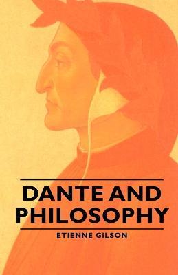 Dante and Philosophy - Etienne Gilson
