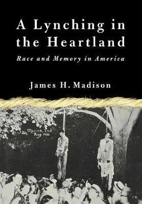A Lynching in the Heartland: Race and Memory in America - Na Na