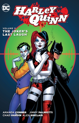 Harley Quinn, Volume 5: The Joker's Last Laugh - Amanda Conner