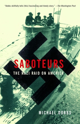 Saboteurs: The Nazi Raid on America - Michael Dobbs