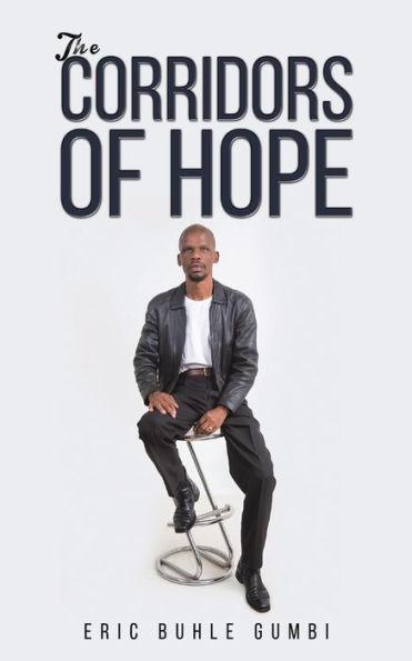 The Corridors of Hope - Eric Buhle Gumbi