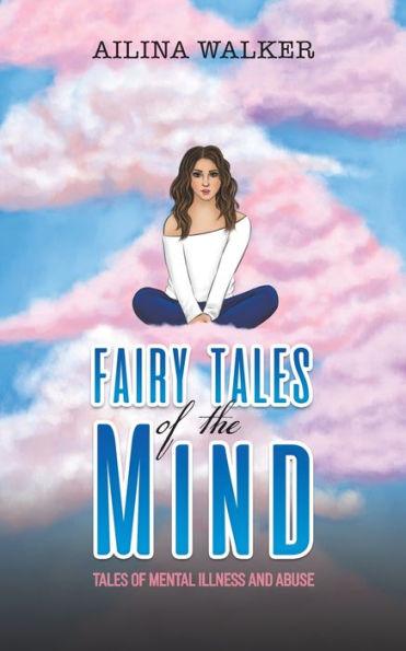 Fairy Tales of the Mind - Ailina Walker