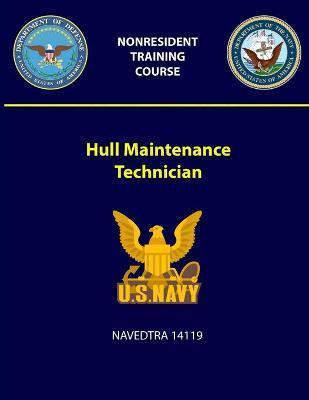 Hull Maintenance Technician - NAVEDTRA 14119 - U. S. Navy