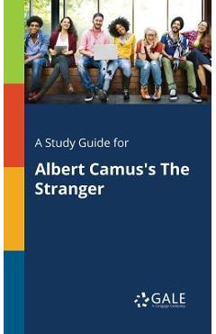 Coperta cărții 'A Study Guide for Albert Camus's The Stranger - Cengage Learning Gale'
