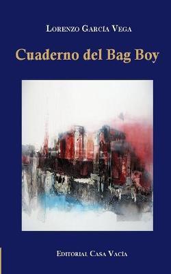 Cuaderno del Bag Boy - Lorenzo García Vega