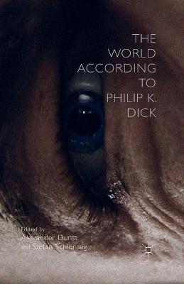The World According to Philip K. Dick - A. Dunst