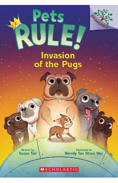 Invasion of the Pugs: A Branches Book (Pets Rule! #5) - Susan Tan