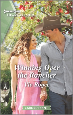 Winning Over the Rancher: A Clean and Uplifting Romance - Viv Royce