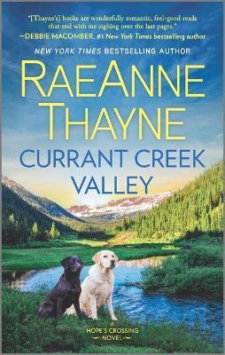 Currant Creek Valley - Raeanne Thayne