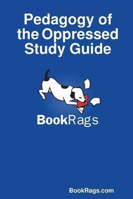 Pedagogy of the Oppressed Study Guide - Bookrags Com