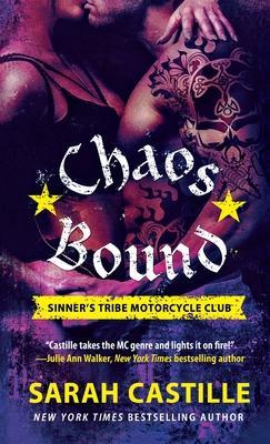 Chaos Bound: Sinner's Tribe Motorcycle Club - Sarah Castille