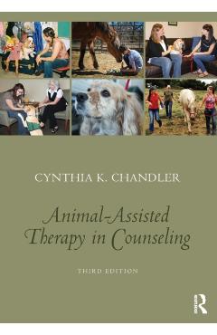 Coperta cărții 'Animal-Assisted Therapy in Counseling - Cynthia K. Chandler'