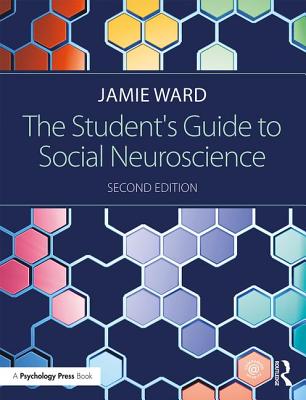 The Student's Guide to Social Neuroscience - Jamie Ward