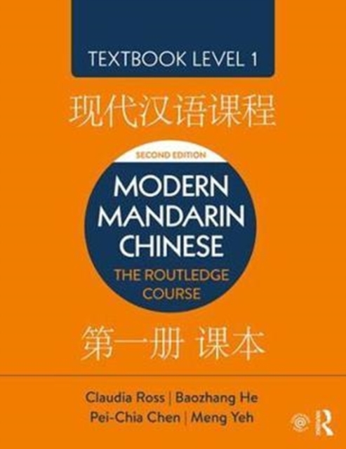 Modern Mandarin Chinese: The Routledge Course Textbook Level 1 - Claudia Ross