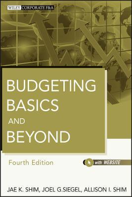 Budgeting Basics 4e + Web site - Jae K. Shim