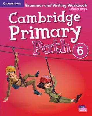 Cambridge Primary Path Level 6 Grammar and Writing Workbook - Garan Holcombe
