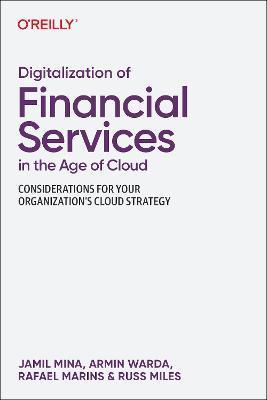 Digitalization of Financial Services in the Age of Cloud: Considerations for Your Organization's Cloud Strategy - Jamil Mina