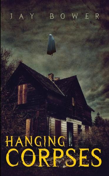 Hanging Corpses - Jay Bower