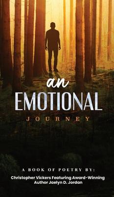 An Emotional Journey: A Book Of Poetry - Christopher Vickers