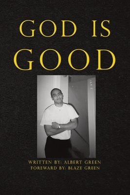 God Is Good - Albert K. Green