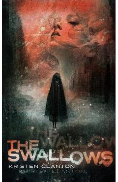 Coperta cărții 'The Swallows - Kristen Clanton'
