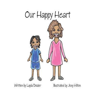 Our Happy Heart - Layla Aria Dozier