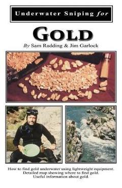 Coperta cărții 'Underwater Sniping for Gold - Jim Garlock'