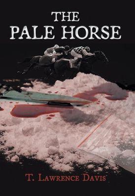 The Pale Horse - T. Lawrence Davis