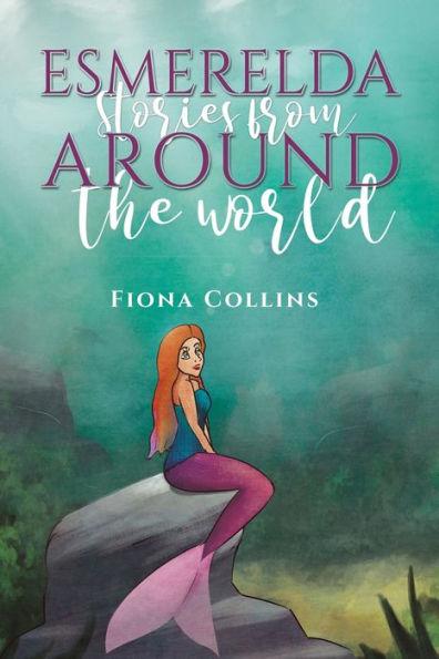 Esmerelda Stories from Around the World - Fiona Collins