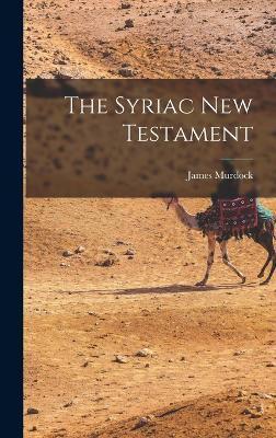 The Syriac New Testament - James Murdock