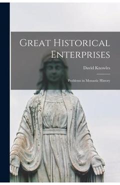 Coperta cărții 'Great Historical Enterprises: Problems in Monastic History - David 1896-1974 Knowles'