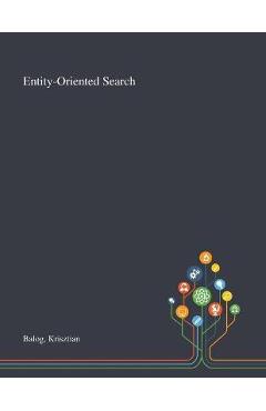 Coperta cărții 'Entity-Oriented Search - Krisztian Balog'