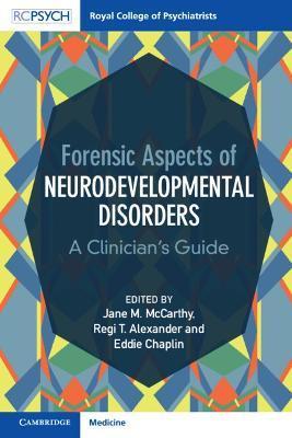 Forensic Aspects of Neurodevelopmental Disorders - Jane M. Mccarthy