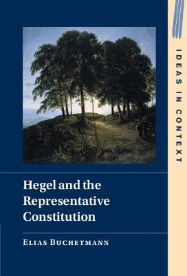 Hegel and the Representative Constitution - Elias Buchetmann