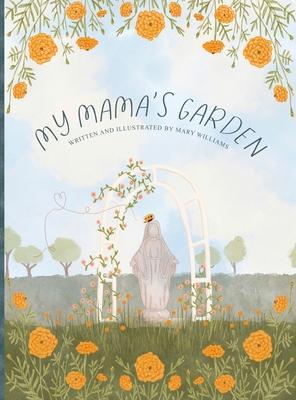 My Mama's Garden - Mary R. Williams
