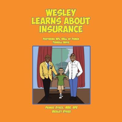 Wesley Learns about Insurance: Featuring NFL Hall of Famer Terrell Davis - Wesley Dykes