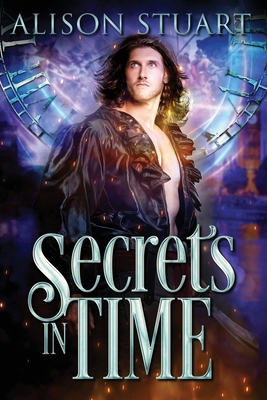 Secrets in Time: Time Travel Romance - Alison Stuart
